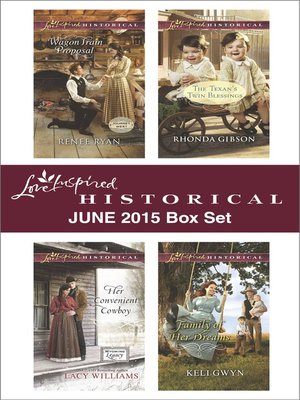 cover image of Love Inspired Historical June 2015 Box Set: Wagon Train Proposal\Her Convenient Cowboy\The Texan's Twin Blessings\Family of Her Dreams